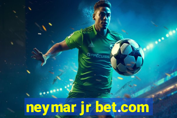 neymar jr bet.com